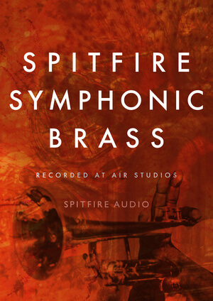 SPITFIRE SYMPHONIC BRASS SPITFIRE SYMPHONIC BRASS